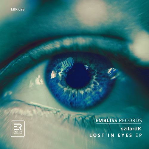 szilardK - Lost In Eyes [EBR028]